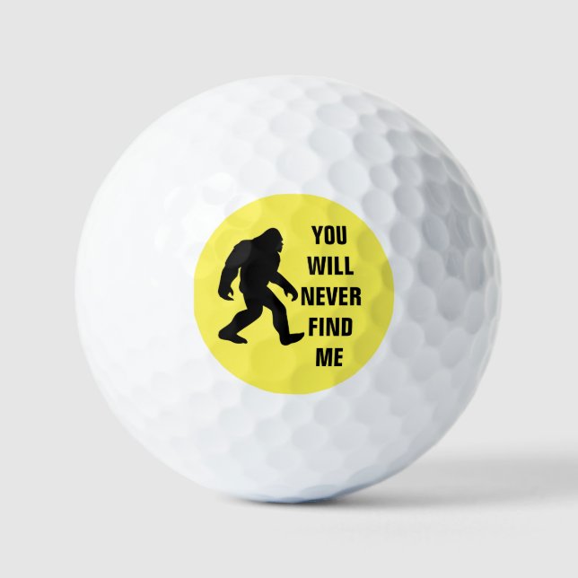 BIGFOOT / Sasquatch : YOU WILL NEVER FIND ME Golf Balls (Front)