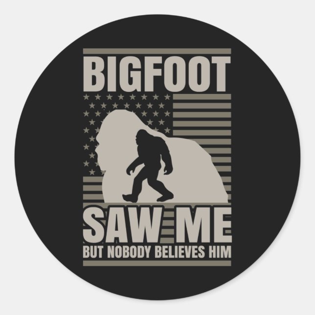 Bigfoot Saw Me American Flag Classic Round Sticker (Front)