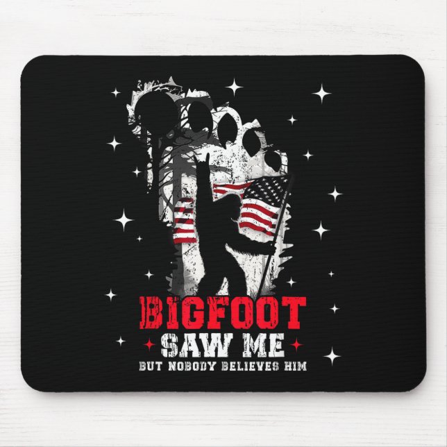 Bigfoot Saw Me But Nobody Believes Him Forest Hiki Mouse Mat (Front)