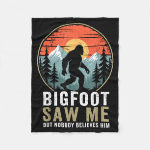 Bigfoot Saw Me But Nobody Believes Him Humor Funny Fleece Blanket