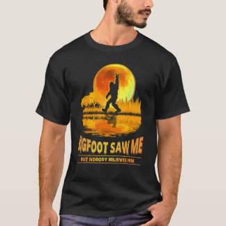 Bigfoot saw me but nobody believes him moon T-Shirt