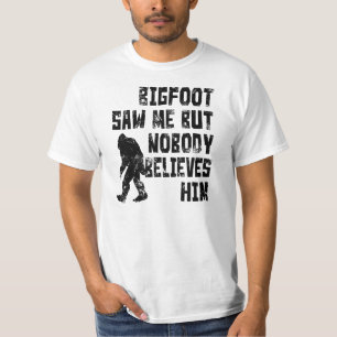 Bigfoot saw me (distressed) T-Shirt