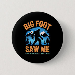 Bigfoot Saw Me Funny Sasquatch Retro Big Foot For  6 Cm Round Badge