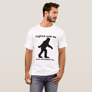 Bigfoot Saw Me Funny Tshirt