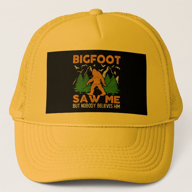 Bigfoot Saw Me Sasquatch Yeti Trucker Hat (Front)