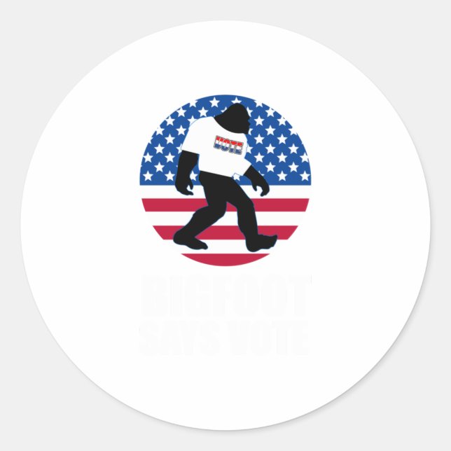 Bigfoot Says Vote America USA Presidential E Classic Round Sticker (Front)