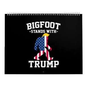 Bigfoot Stands With Trump 2024 Elections Calendar