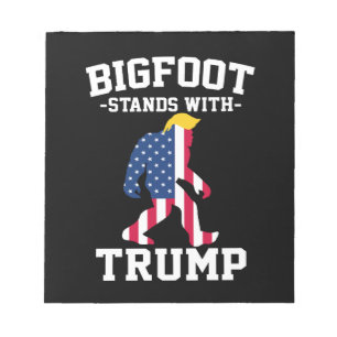 Bigfoot Stands With Trump 2024 Elections Notepad