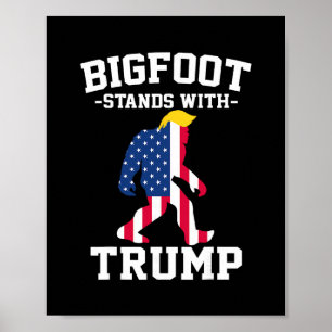 Bigfoot Stands With Trump Elections Poster