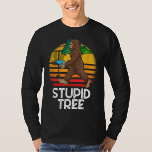 Bigfoot Stupid Tree Funny Disc Golf T-Shirt