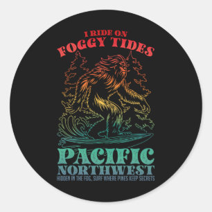 Bigfoot Surfing I Ride On Foggy Tides Pacific Nort Classic Round Sticker