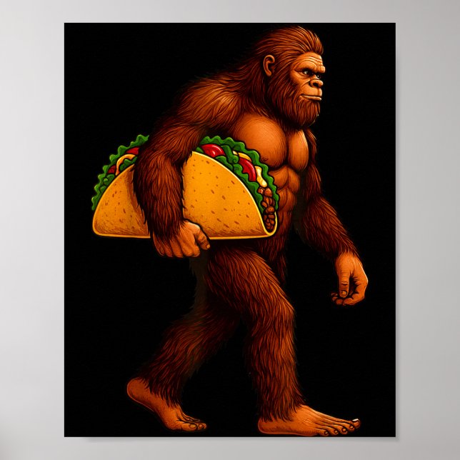 Bigfoot Taco Sasquatch Walking Taco Funny Shirt Me Poster (Front)