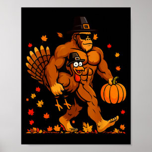 Bigfoot Thanksgiving Turkey Funny Thanksgiving Sas Poster