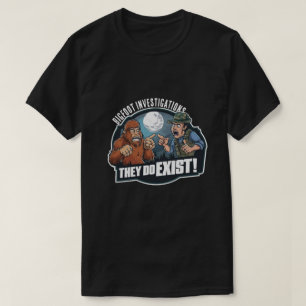 Bigfoot -They Do Exist T-Shirt