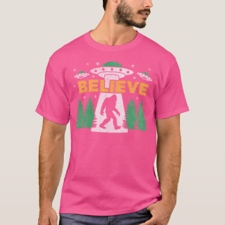 Bigfoot Ufo Aliens Believe Sasquatch Yeti Gift T-Shirt