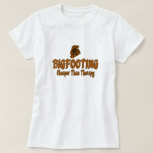 Bigfooting Cheaper Than Therapy T-Shirt