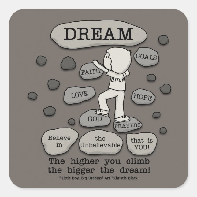 Bigger Dream Square Sticker (Front)