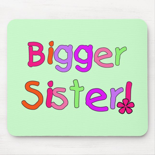 Bigger Sister Tshirts and Gifts Mouse Mat (Front)