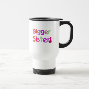Bigger Sister Tshirts and Gifts Travel Mug