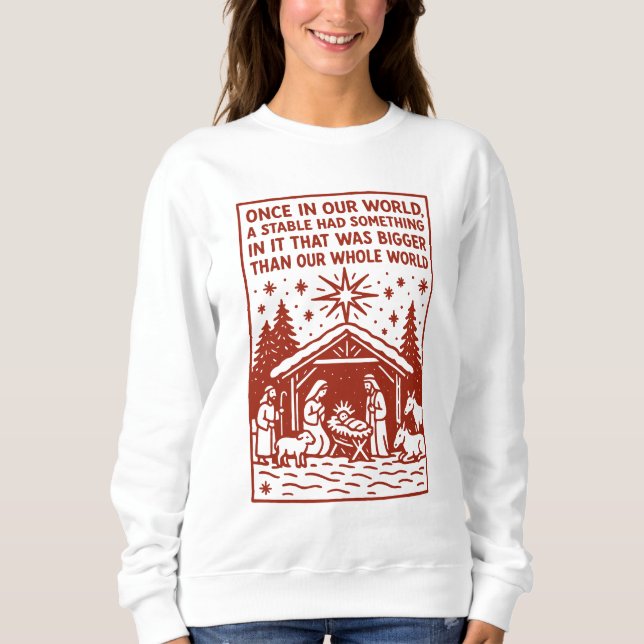 Bigger than our whole world 1 sweatshirt (Front)