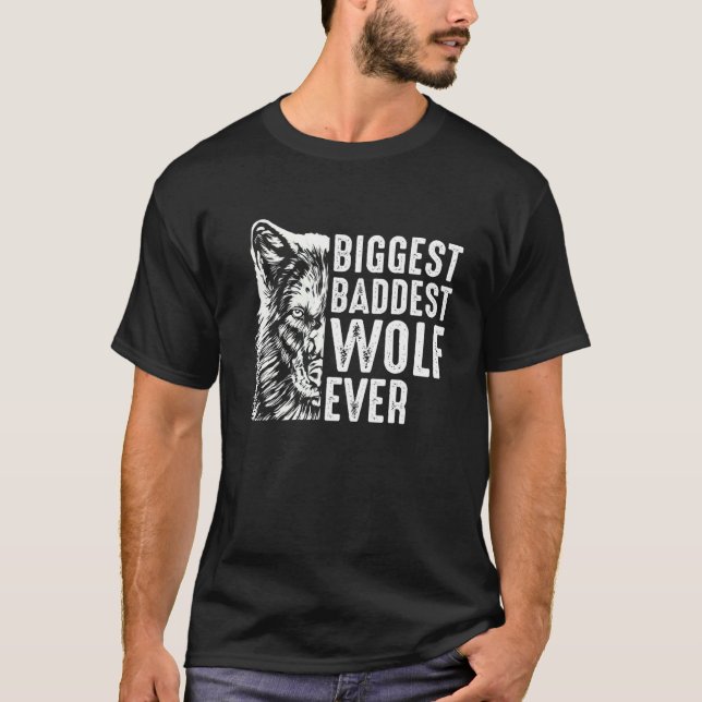 Biggest Baddest Wolf Ever Werewolf Hilarious T-Shirt (Front)