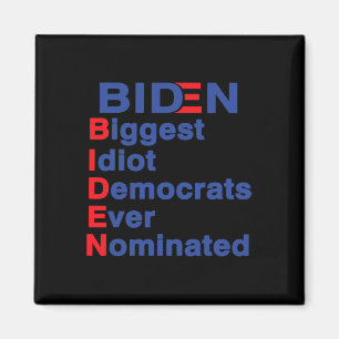 Biggest Idiot Democrats Ever Nominated Trump 2020 Magnet