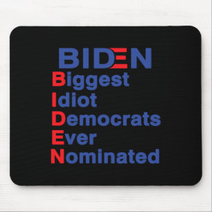 Biggest Idiot Democrats Ever Nominated Trump 2020 Mouse Mat