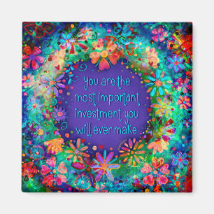 Biggest Investment Encouraging Pretty Floral Fun Magnet