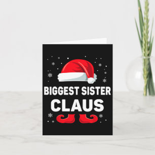 Biggest Sister Claus Christmas Matching Family Gro Card