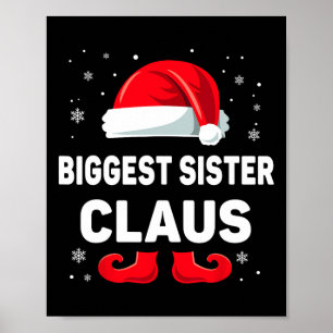 Biggest Sister Claus Christmas Matching Family Gro Poster