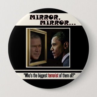 Biggest Terrorist: Bush or Obama? 10 Cm Round Badge
