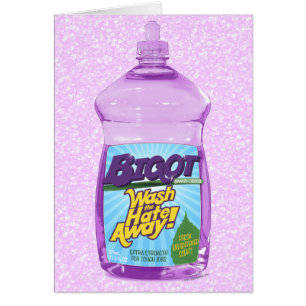 BIGOT Wash the Hate Away! [customisable card]