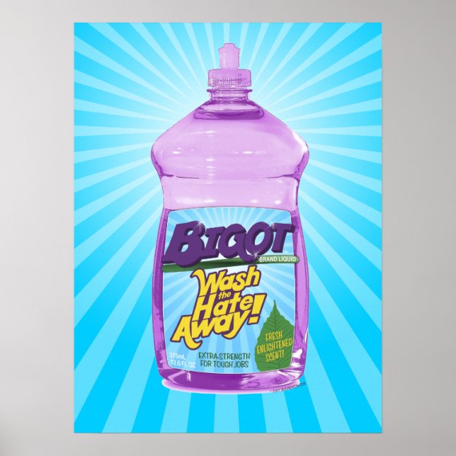 BIGOT Wash the Hate Away! [poster] Poster (Front)