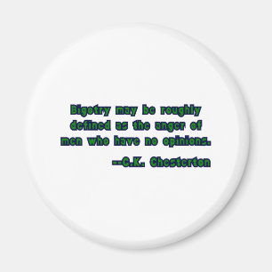 Bigotry As Defined By G.K. Chesterton  Magnet