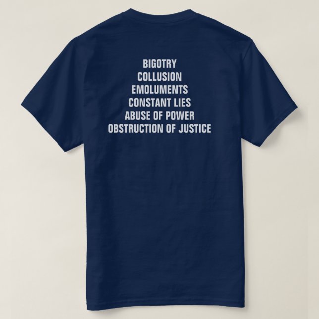 Bigotry Collusion Emoluments Obstruction Impeach T-Shirt (Design Back)