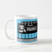 “Bigotry: The Musical” Billboard Mug