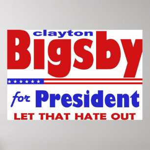 Bigsby For President Election Humour 2 Poster