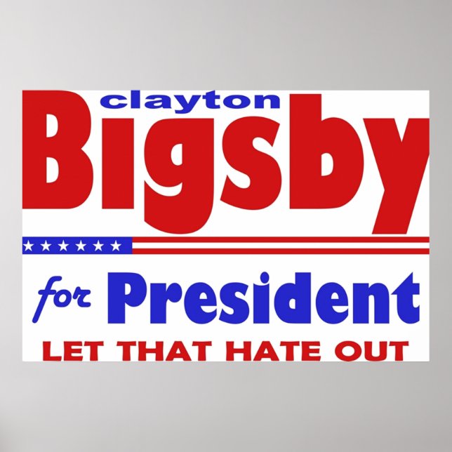 Bigsby For President Election Humour 2 Poster (Front)