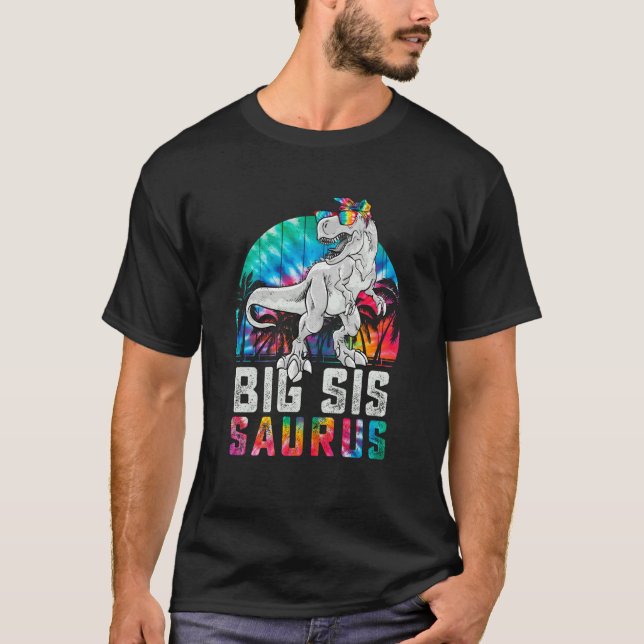 Bigsissaurus Rex Dinosaur Big Sis Saurus Family Ma T-Shirt (Front)