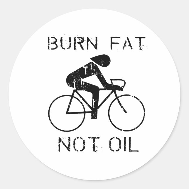BIKE: Burn fat not oil T-shirt Classic Round Sticker (Front)