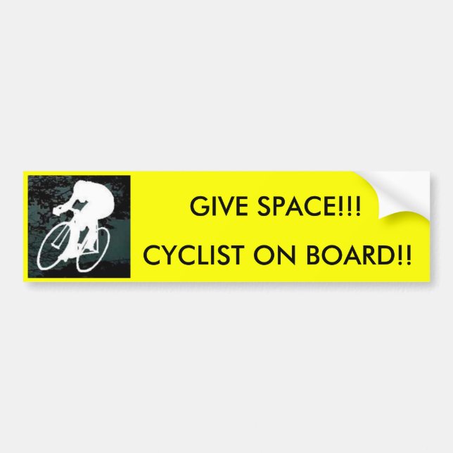 bike,  CYCLIST ON BOARD!!, GIVE SPACE!!! Bumper Sticker (Front)