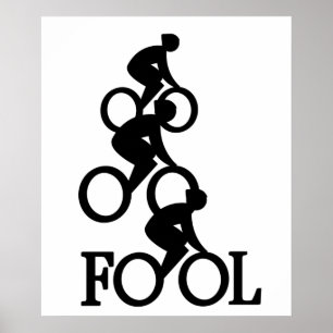 Bike Fool - Cyclist Fan Gift Poster