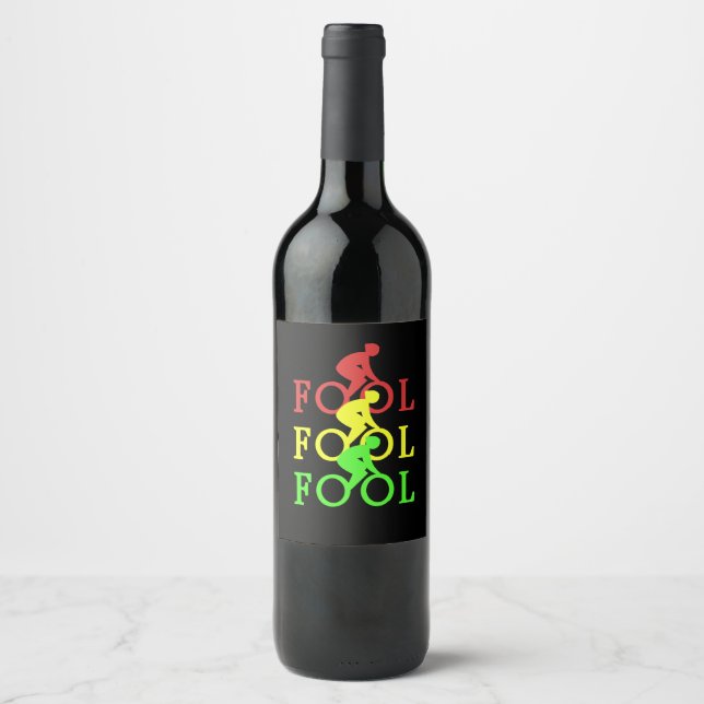 Bike Fool - Cyclist Fan Gift Wine Label (Front)