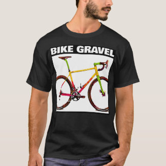 bike gravel with a gravel bike T-Shirt
