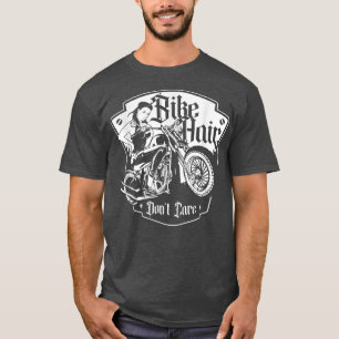 Bike Hair Don't Care Biker Girl Motorcycle Bike T-Shirt