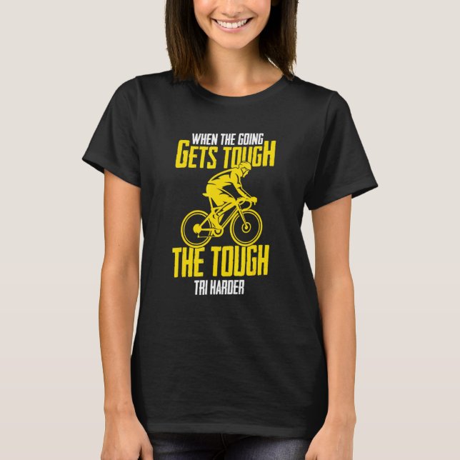 Bike Lock When The Going Gets Tough Bicycle T-Shirt (Front)