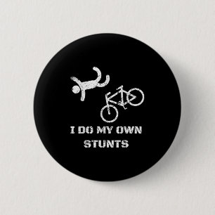 Bike Lover Shirt - I Do My Own Stunts Bmx Cycling 6 Cm Round Badge