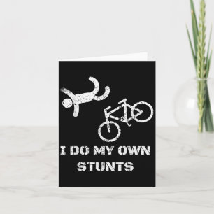 Bike Lover Shirt - I Do My Own Stunts Bmx Cycling Card