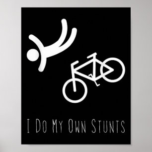 Bike Lover Shirt - I Do My Own Stunts Bmx Cycling Poster