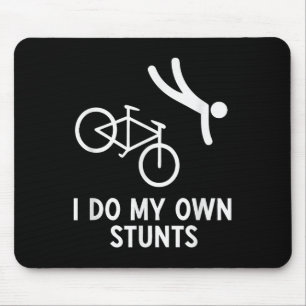 Bike Lover Shirt I Do My Own Stunts Cycling Mouse Mat
